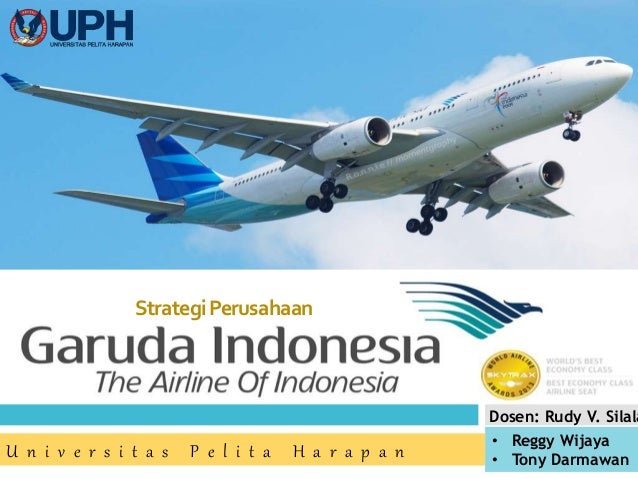 Analisis Strategi Perusahaan PT Garuda Indonesia Tbk Analisis Strategi Perusahaan PT Garuda Indonesia Tbk
