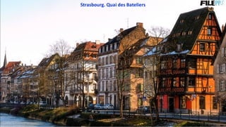 Strasbourg. Quai des Bateliers
 