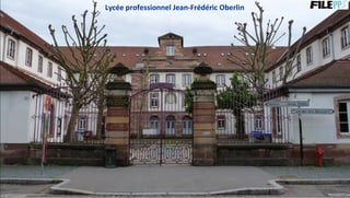 Lycée professionnel Jean-Frédéric Oberlin
 