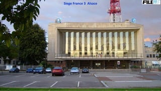Siege France 3 Alsace
 
