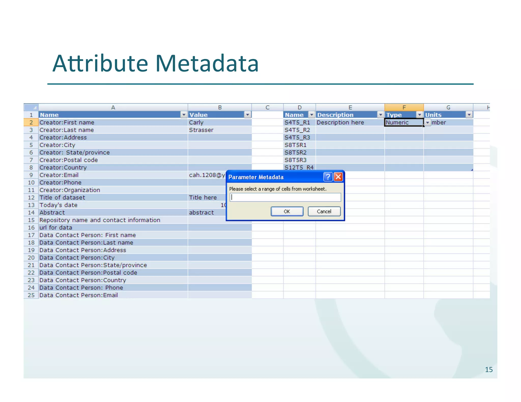 Aribute	
  Metadata	
  




                           15	
  
 