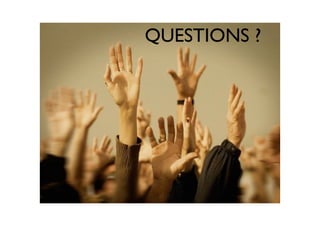 QUESTIONS ?
 