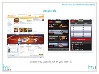 Accessible Where you want it, when you want it 