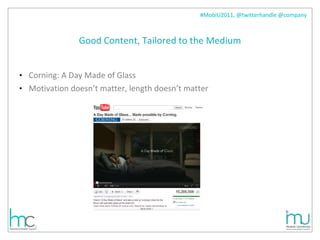 Good Content, Tailored to the Medium Corning: A Day Made of Glass  Motivation doesn’t matter, length doesn’t matter 
