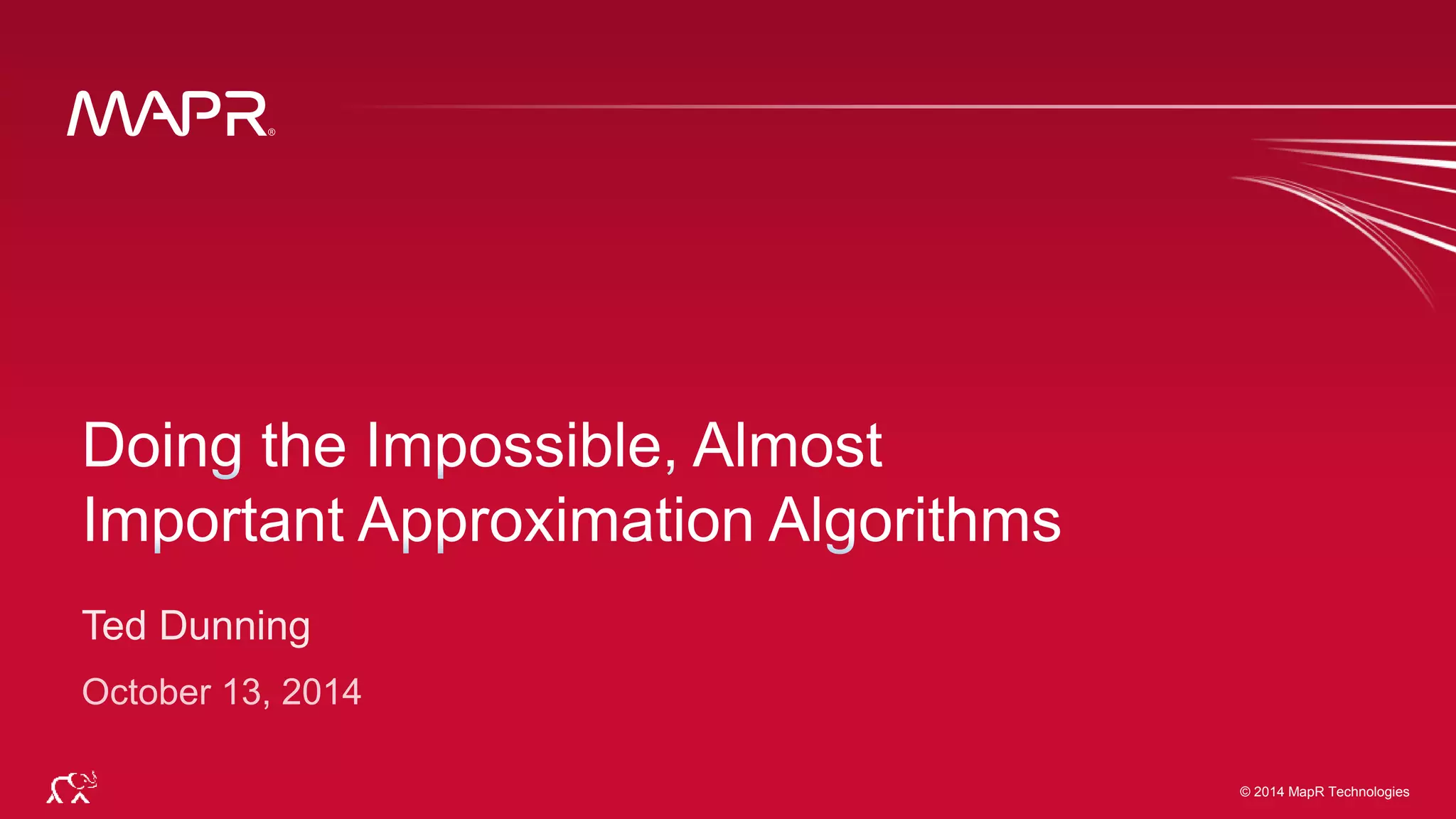 © 2014 MapR Techno©lo 2g0ie1s4 MapR Technologies 1 
 