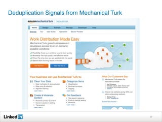 Deduplication Signals from Mechanical Turk




                                             17
 