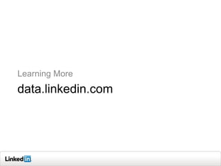 Learning More
data.linkedin.com
 