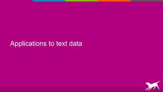 Applications to text data
 