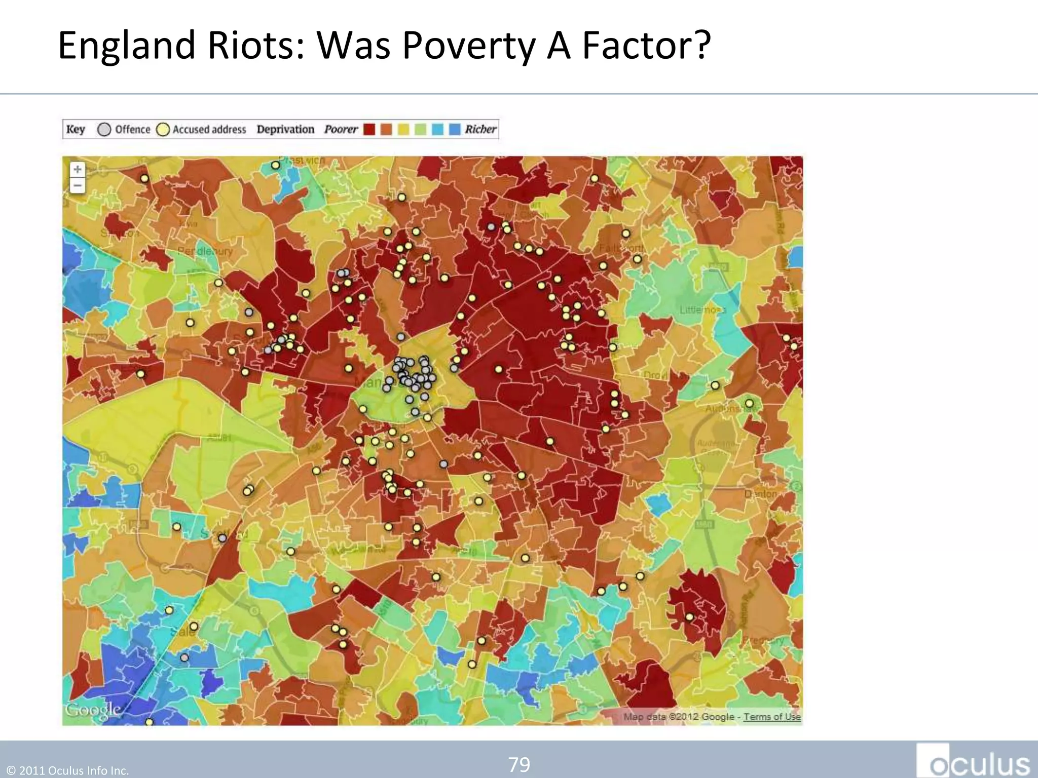 England Riots: Was Poverty A Factor?




© 2011 Oculus Info Inc.          79
 