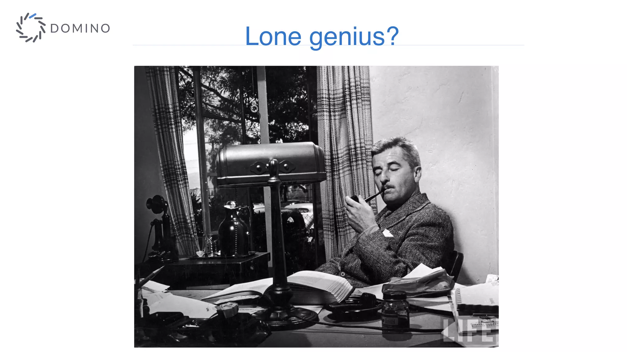 Lone genius?
 