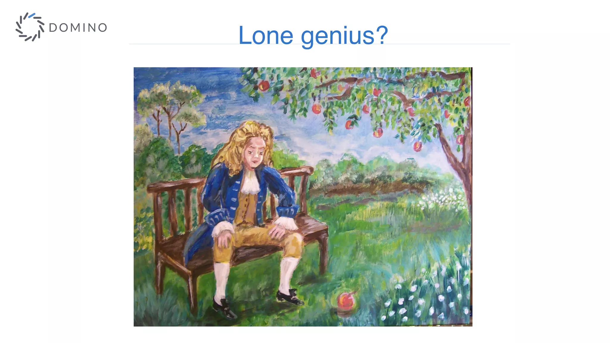 Lone genius?
 
