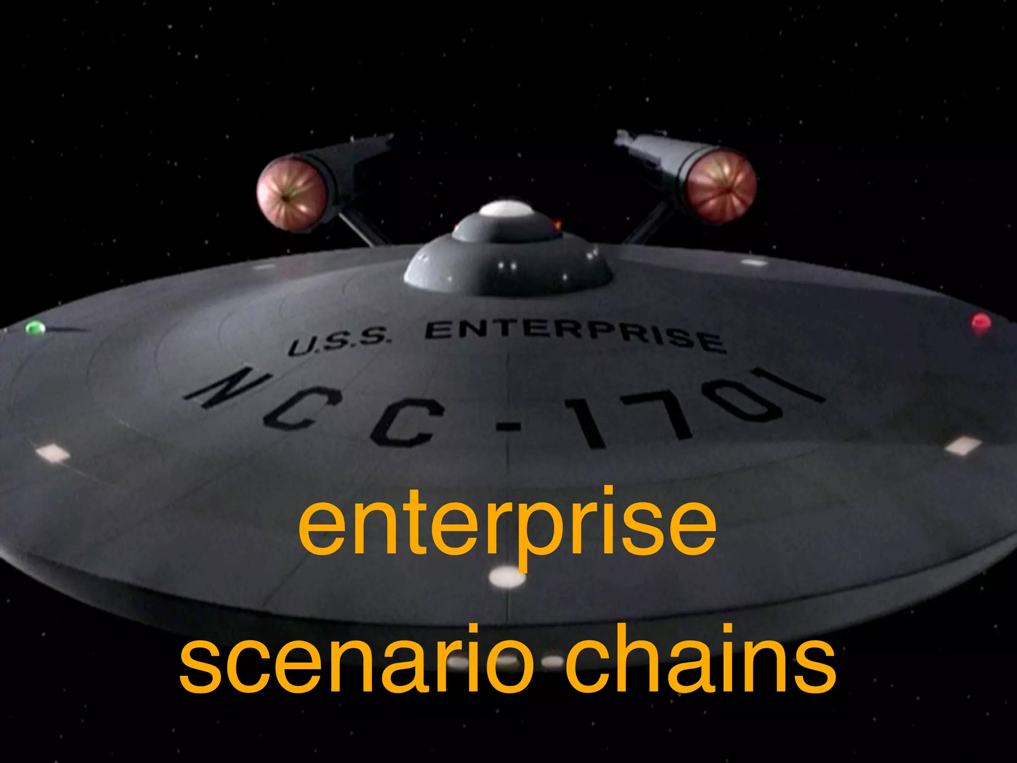 enterprise
scenario chains
 
