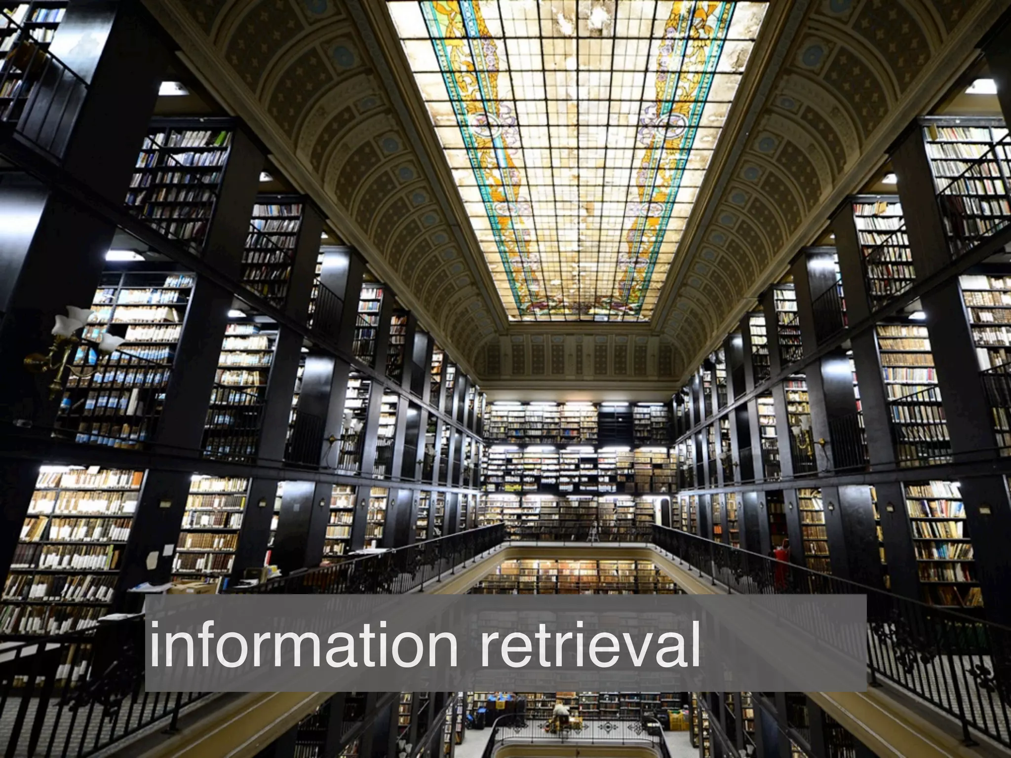 information retrieval
 