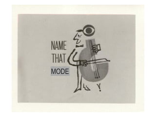 MODE
 
