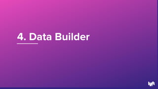 4. Data Builder
54
 