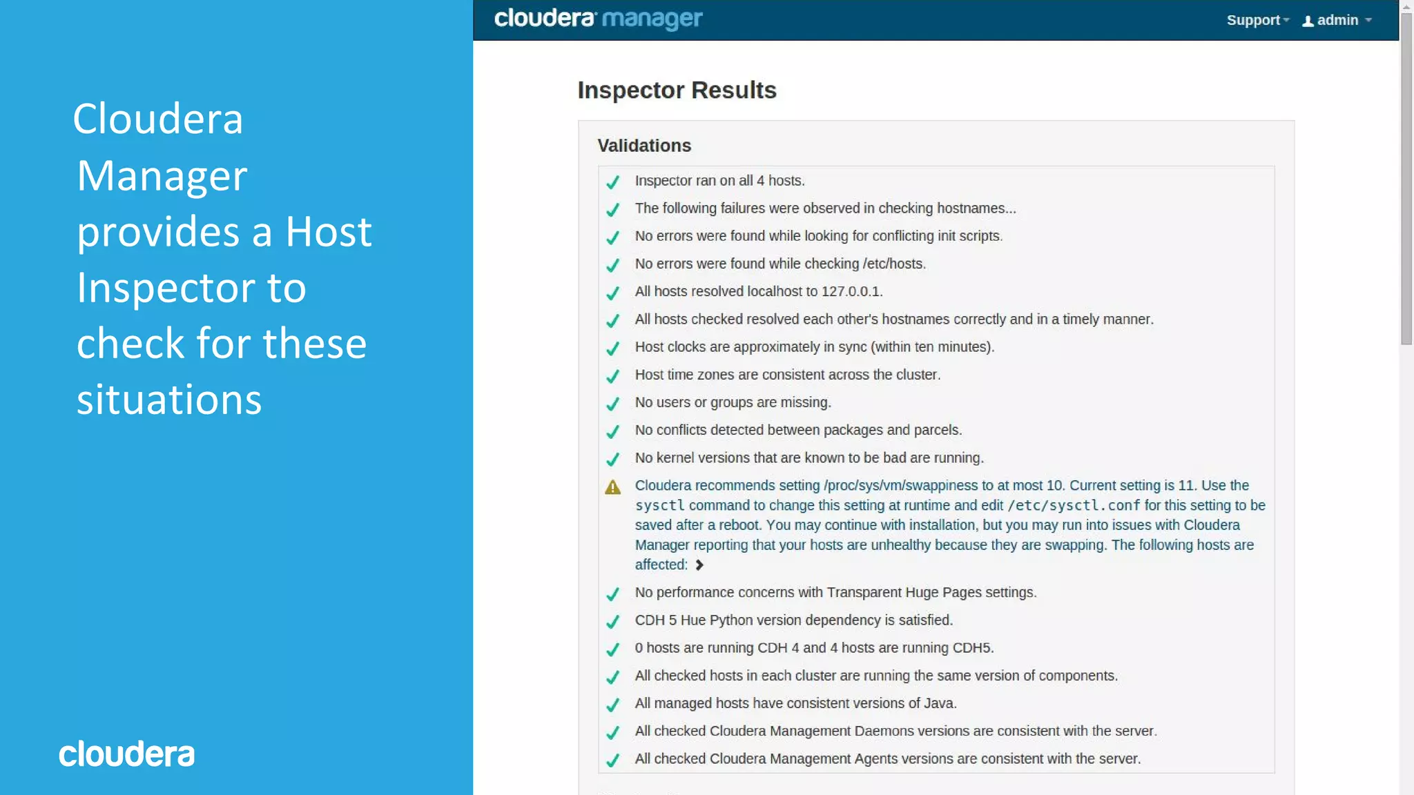32© Cloudera, Inc. All rights reserved.
Cloudera
Manager
provides a Host
Inspector to
check for these
situations
 