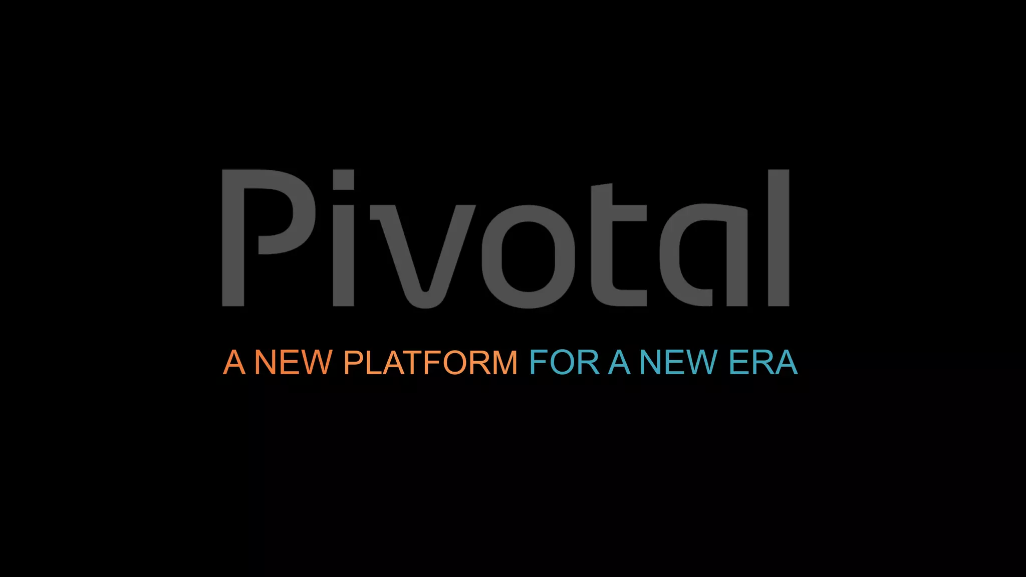 A NEW PLATFORM FOR A NEW ERA

 