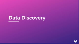 Data Discovery
6
 