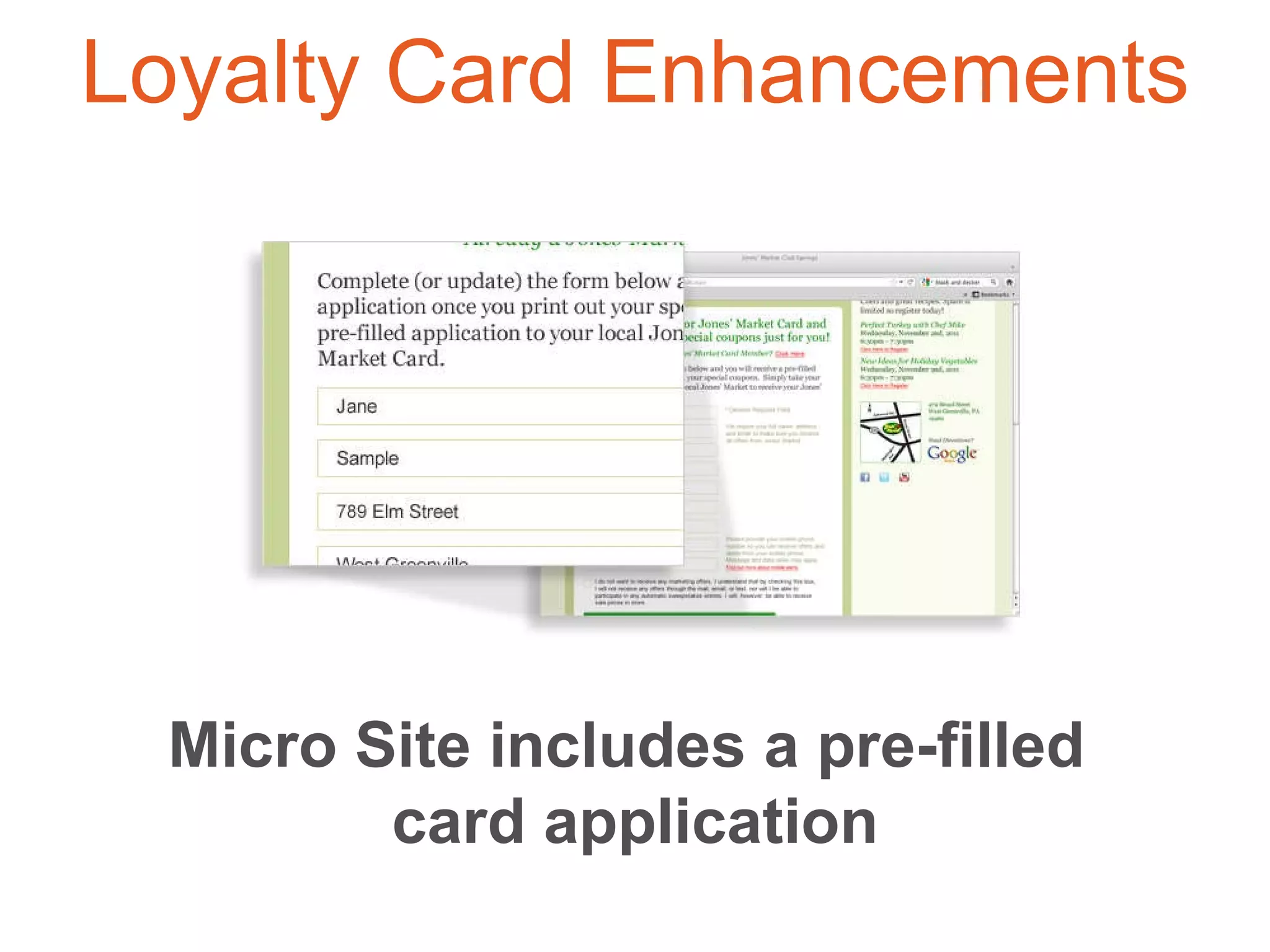 Micro Site includes a pre-filled  card application Loyalty Card Enhancements 