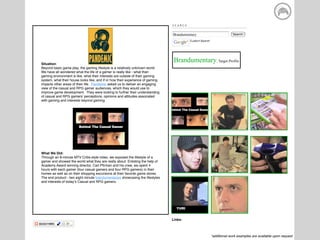 Related Posts:!

!

Digital Strategy

Digital Strategy, Social
Media, Viral Seeding,

Situation:!
Vivendi challenged us to engage casual mobile gamers in a smart way that
would cultivate positive game awareness in a category where consumer
awareness had historically not existed, and spur mobile downloads. To do this,
we needed to get casual gamers to become advocates of the game and
encourage them to become active participants in the marketing. !

Target Profile, Creative Brief
Development, Tracking and Analysis,
Mobile, Interactive, Work, Results

!
!
!
!
!
!
!
!
!
!
!
! We Did:!
What

We launched a two-phase campaign centered around the creation of a series
of interactive and episodic videos starring a live-action, ‘70s-style, McGuyveresque heroine whose sole purpose was solving problems with whatever was at
her ﬁngertips. The ﬁrst phase involved seeding the video on social networks,
blogs and forums, formulating messages to provoke interest in each location.
Next, we placed the episodes on video sharing sites and then put out a wordof-mouth campaign to inﬂuencers among what we termed ‘Modern Moms’--the
primary target for this casual mobile game. Not only did the videos feature
gameplay from the Incredible Machine, but they also invited the audience to
produce and distribute their own ‘Farah McDaring’ videos, resulting in a ﬂood of
Youtube submissions. !

!

Results:!
• Active Views: 804K!
• Youtube Front Page
Placement: 5!
• Youtube 2nd page
placement: 7!
• Impressions: 340 MM!
• User generated videos: 50

Subsequently, the fusion of brand-generated content with user-generated
content allowed us to achieve the ultimate authentic endorsement from the
target consumer. We created moments that entertained the demographic and
facilitated a one of a kind social interaction that not only garnered enthusiastic
engagement, but also industry recognition in the form of a Spike TV Mobile
Game of the Year nomination.

Links:!

!

http://www.youtube.com/user/FarahMcDaring

*additional work examples are available upon request

 