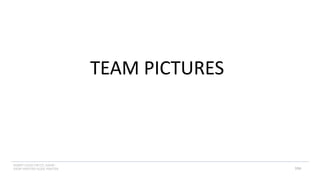 INSERT LOGO OR CO. NAME -
VIEW>MASTER>SLIDE MASTER
TEAM PICTURES
104
 