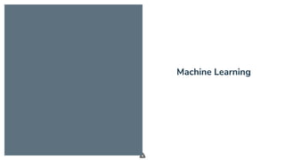 .
Machine Learning
 