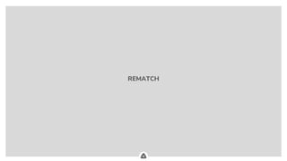 .
REMATCH
 