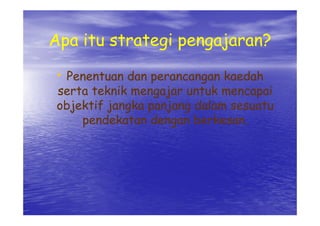 Strategi & Pendekatan P&P