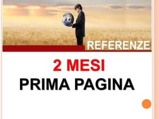 2 MESI 
PRIMA PAGINA 
 