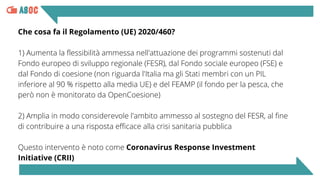 L’Italia ha posto in essere un processo di
riprogrammazione sui programmi 2014-
2020 (Programmi Operativi europei,
Program...