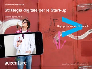 Strategia digitale per le Start-up
Milano, aprile 2014
 