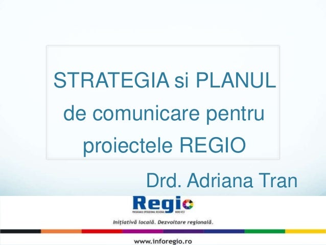 Proiecte Regio Strategia Si Planul De Comunicare