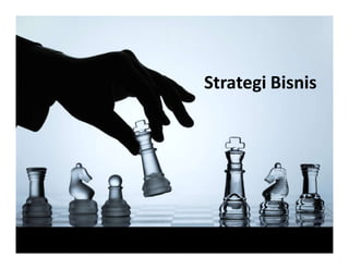 Strategi Bisnis
 