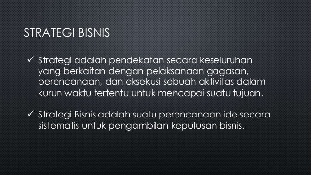 Strategi bisnis dan eksekusi strategi bisnis by I Gede Auditta