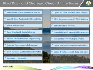 BlackRock and Strategic Check All the Boxes
✓ World-Class Projects Full Feasibility
✓ Premium Critical Minerals & Metals
✓...