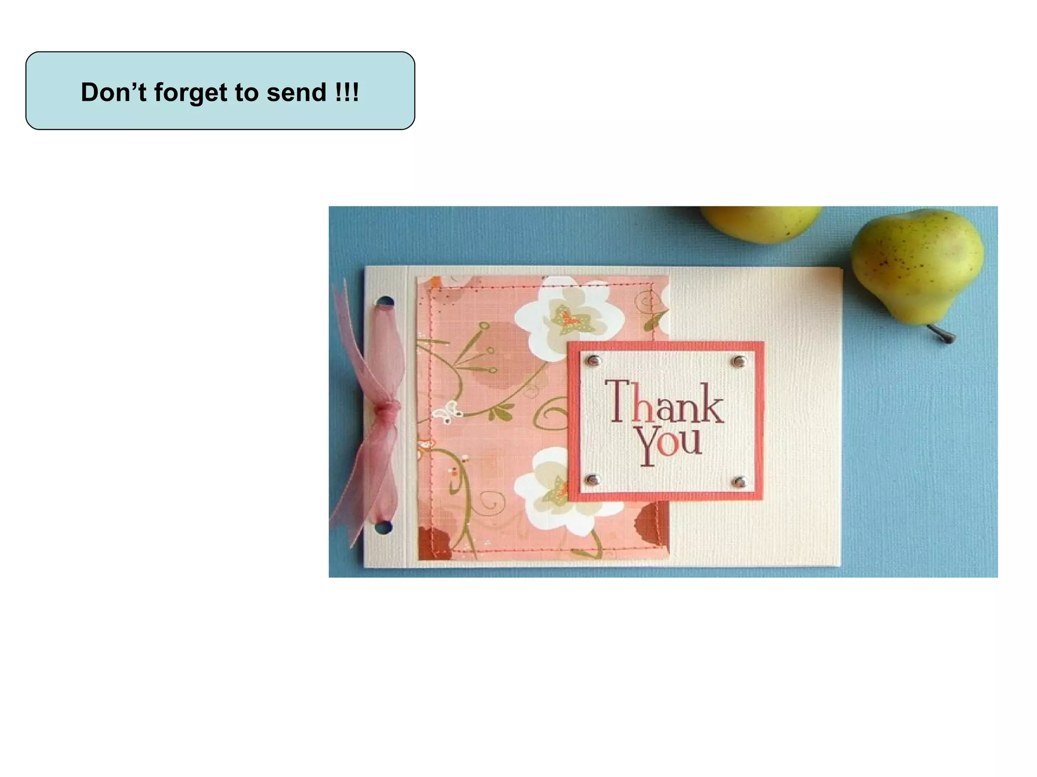 Don’t forget to send !!! 