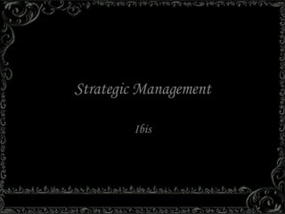 Strategic Management Ibis 
