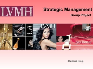 Strategic Management Group Project   President Group 