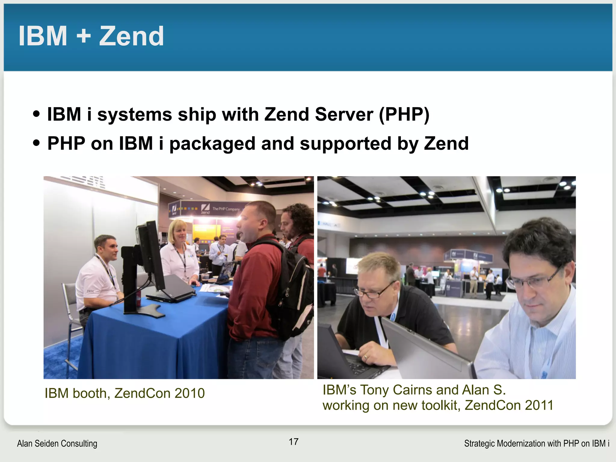 Strategic Modernization with PHP on IBM iSeiden Group
Community
17
 
