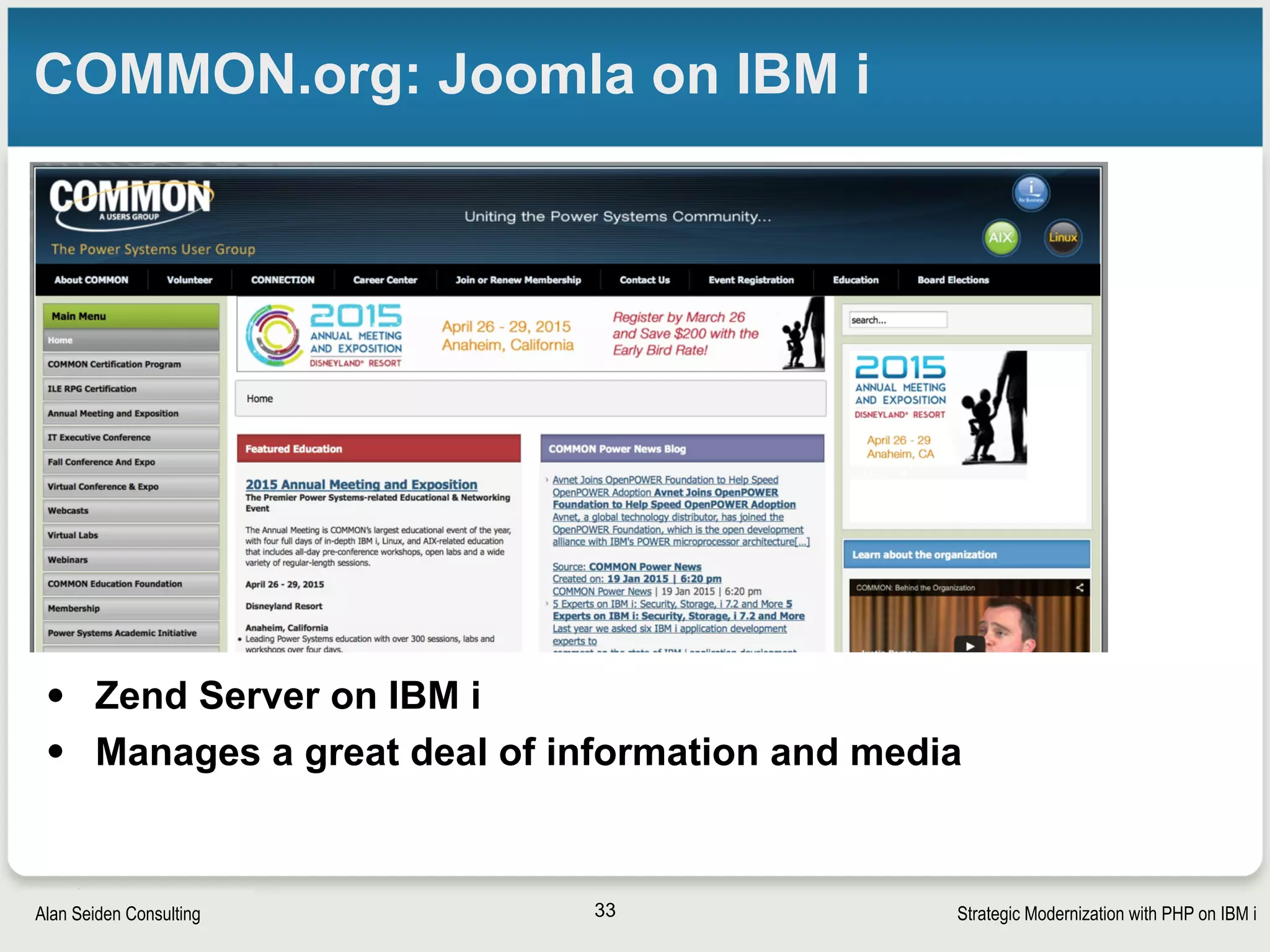Strategic Modernization with PHP on IBM iSeiden Group
 
Extend green
screens to the web
33
 