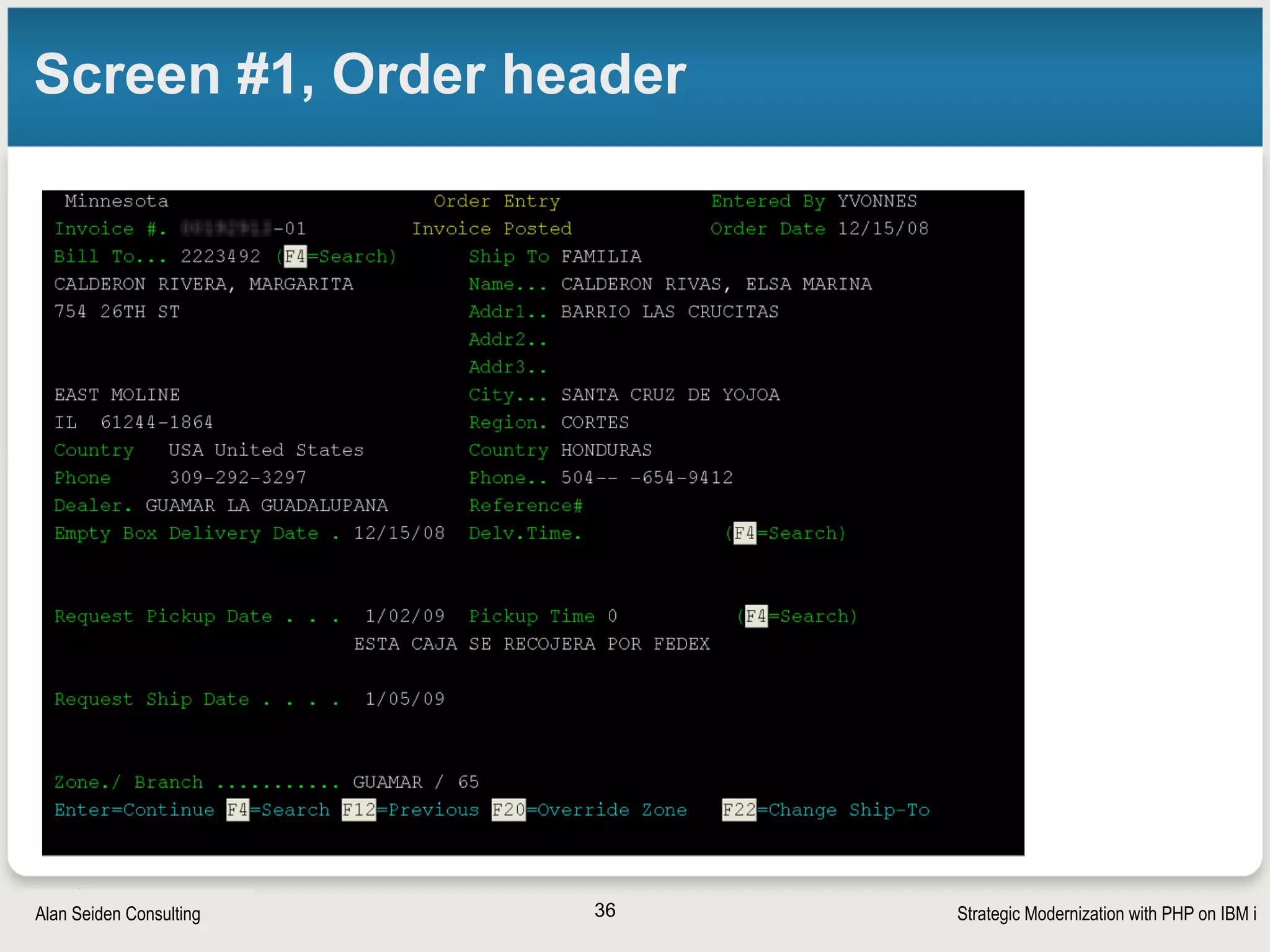 Strategic Modernization with PHP on IBM iSeiden Group
Screen #2, Order detail
36
 