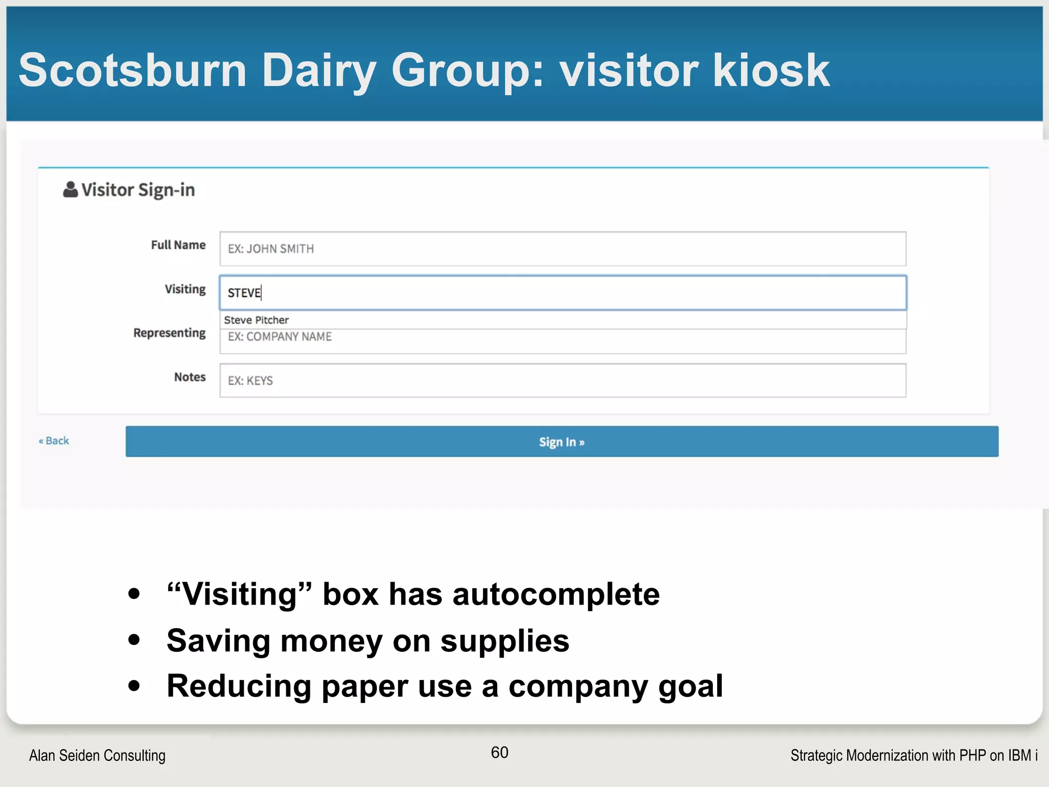 Strategic Modernization with PHP on IBM iSeiden Group
H-P Products: executive decision tool
• Not pretty—but—
• Enables company to measure time spent on each customer
• Can better set prices appropriate to each customer
60
 