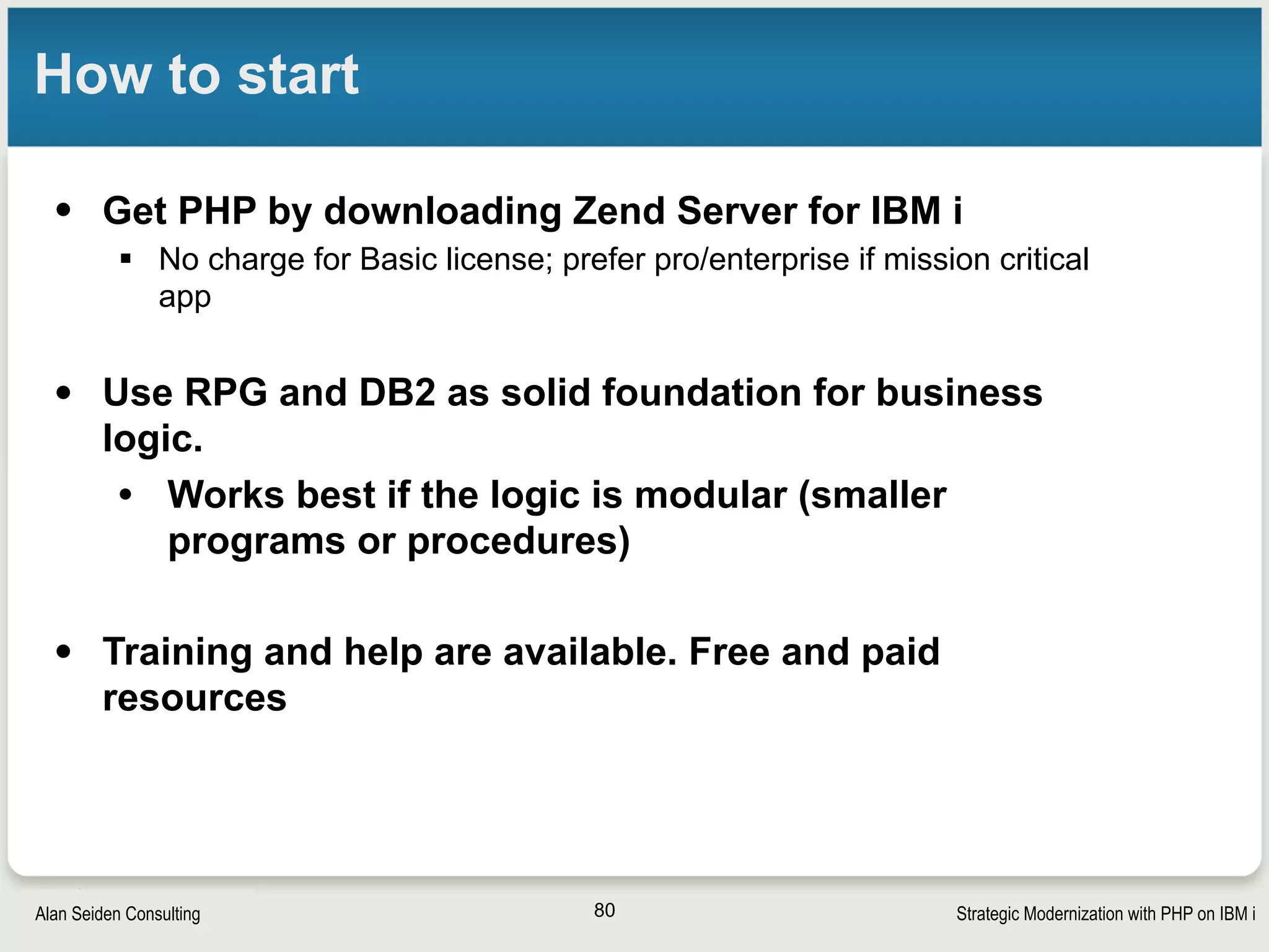 Strategic Modernization with PHP on IBM iSeiden Group
 
Summary
80
 