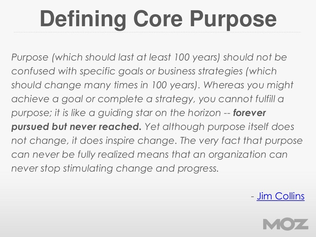 Defining Core Purpose Purpose (which