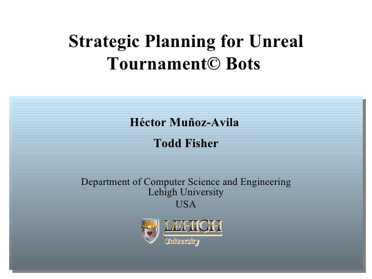 Strategic Planning For Unreal Tournament C Bots
