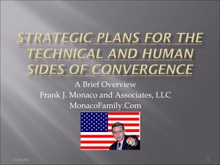 A Brief Overview Frank J. Monaco and Associates, LLC MonacoFamily.Com 06/07/09 