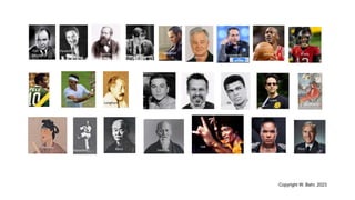 Lee
Flint
Nunes
Jordan Brady
Ali
Federer
Longhurst Ross
Von
Neuman
Pandolfini
Steinitz Fischer
Winter
Kasparov
Krzyzewski
Hatmaker
Lowe
Bodhidharma
Shotoku
Hanashiro Kano Ueshiba
Copyright W. Bahr, 2023
 