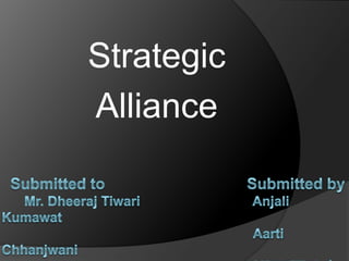 Strategic
Alliance
 