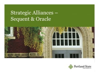 Strategic Alliances –Strategic Alliances
Sequent & Oracle
 