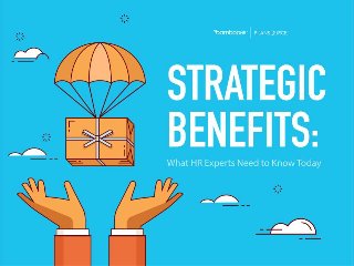 Strategic Benefits: What HR Experts Need to Know Today
 